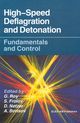 High-speed Deflagration and Detonation: fundamentals and control
